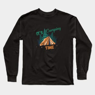 It's Camping Time Long Sleeve T-Shirt